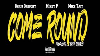 Come Round ft. Mikey P & Mike Tait (Audio) prod. by Nate Rhoads
