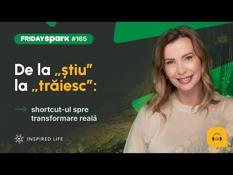 #FridaySpark 165: From "I Know" to "I Live": The Shortcut to Your Real Transformation