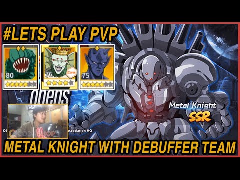 🔥🔥METAL KNIGHTS SHOWCASE WITH DEBUFFER TEAM (CORODE+BURN) - ONE PUNCH MAN: The Strongest