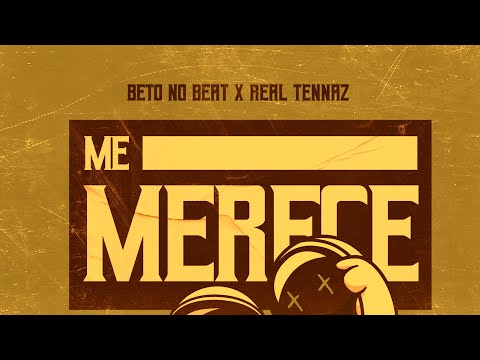 BETO NO BEAT X TENNAZ - Me Merece (Áudio)