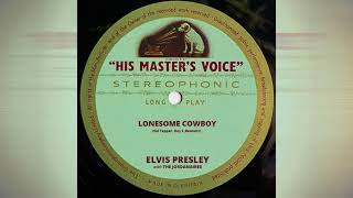 Elvis Presley - Lonesome Cowboy [mono stereo remaster]