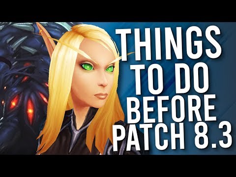Things To Do To Prepare Before Patch 8.3! - PvP WoW: Battle For Azeroth 8.2