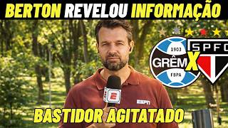 SÃO PAULO FC X GRÊMIO | GUSTAVO BERTON REVELOU TUDO DO JOGO QUE ACONTECE NO MORUMBIS