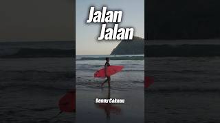 Download lagu DENNY CAKNAN - JALAN JALAN mp3 Download lagu DENNY CAKNAN - JALAN JALAN mp3