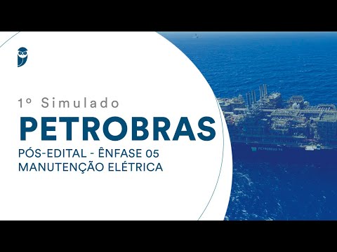 1º Simulado Petrobras – Pós-Edital – Ênfase 05: Manutenção Elétrica – Correção