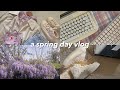 a day in my life 🍃 | spring vlog 🌸