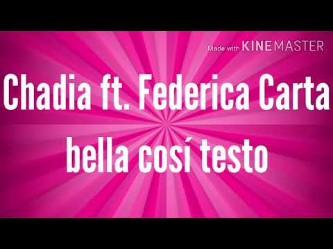 Chadia ft. Federica Carta bella cosí testo