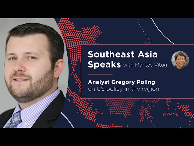 Southeast Asia Speaks: Analyst Gregory Poling on US policy in the region