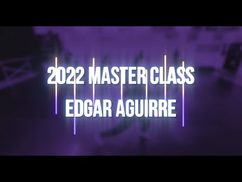 2022 Master Class Edgar Aguirre