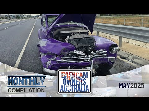 Dash Cam Owners Australia May 2025 On the Road Compilation