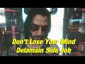 Don't Lose Your Mind - Delamain Side Job - Cyberpunk 2077