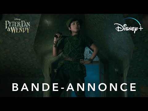 Peter Pan & Wendy - Première bande-annonce [VF]
