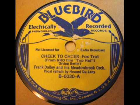 Frank Dailey orchestra  " Cheek to cheek " 1935 fox-trot