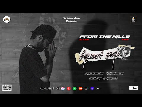Video thumbnail for Against Me Ft. S-Star || From The Hills || Latest Hindi Rap 2022