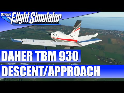 DAHER TBM 930 - DESCENT/APPROACH ILS+VFR - GUIDE ★ MICROSOFT FLIGHT SIMULATOR Guide