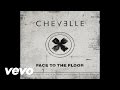 Chevelle - Face to the Floor (Official Audio)