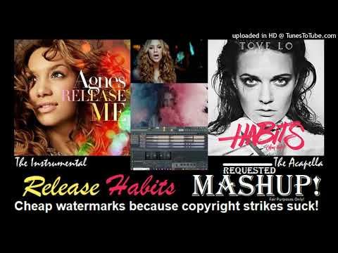 Agnes, Tove Lo - Release Me x Habits (Stay High) (Mashup)