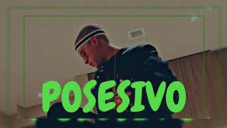 POSESIVO - BAD BUNNY (AUDIO)