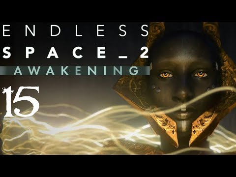 SB Plays Endless Space 2: Awakening 15 - Beset