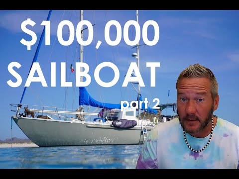 $100,000 Sailboats, Part 2 - Ep 196 - Lady K Sailing