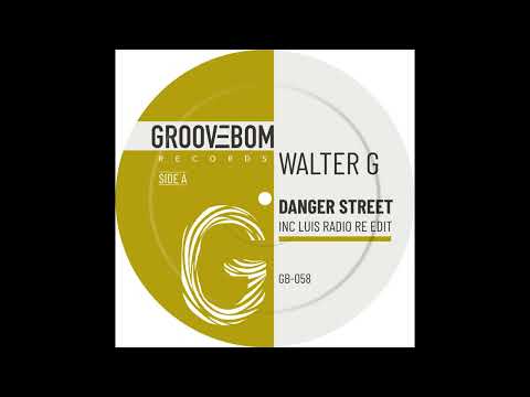 Walter G  - Danger Street (Original Afro Mix)