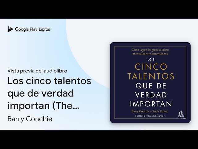 Vídeo relacionado con Los 5 talentos que de verdad importan: Cómo los grandes líderes logran resultados extraordinarios