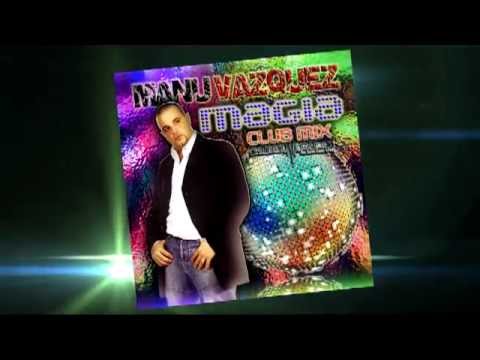 Manu Vazquez - Magia (Clubmix).mp4
