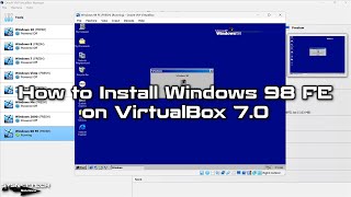 How to Install Windows 98 FE on VirtualBox 7.0 on a 12th Intel 12700H Alder Lake CPU