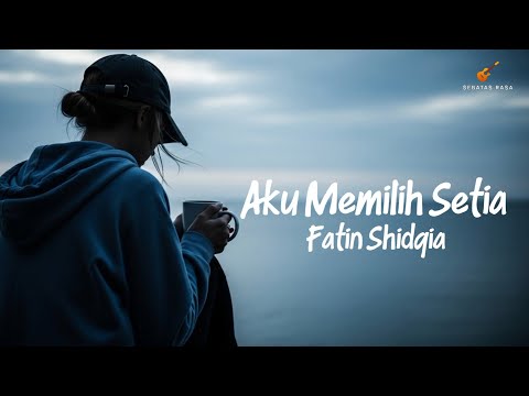 Aku Memilih Setia – Fatin Shidqia | Versi Slow Rock (Cover Sebatas Rasa)