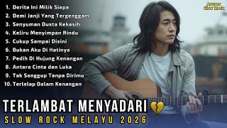 Download lagu Slow Rock Melayu 2026 💔 Ditinggal Saat Sayang-Sayangnya | Lagu Galau Paling Sedih Temani Malam Sunyi mp3