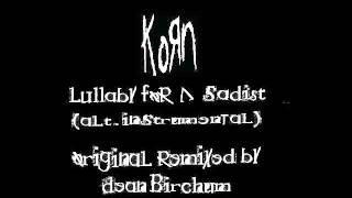 Korn - Lullaby For A Sadist (Alt.Instrumental) (Original Remixed By Dean.B) (2013)