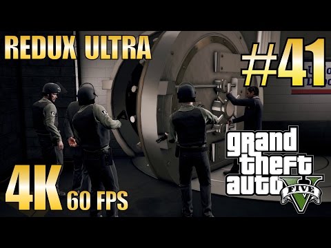GTA V Redux Story Mode "The Big Score" Walkthrough Part 41 - Ultra HD 4K 60fps