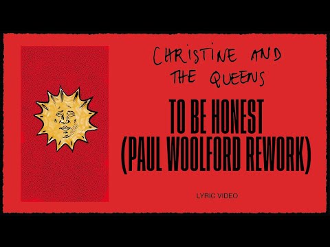 Christine and the Queens - To be honest (Paul Woolford Rework) (Lyric Video)