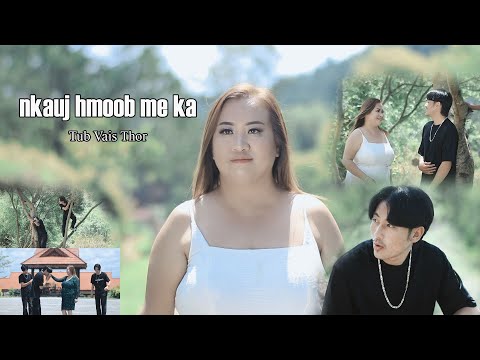 Nkauj Hmoob Me Ka - Tub Vais Thor