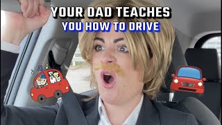 Your Dad Teaches You How To Drive | Mikaela Happas