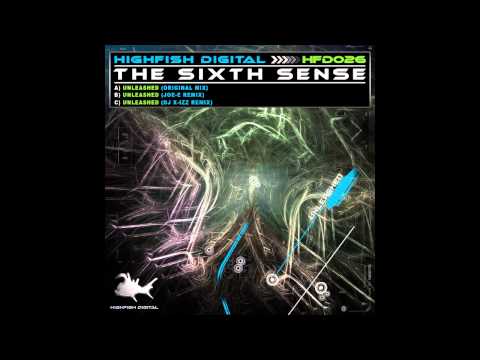 The Sixth Sense - Unleashed (Original Mix) [High Fish Digital]