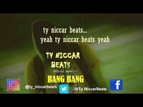 TY NICCAR BEATS - BANG BANG 👊