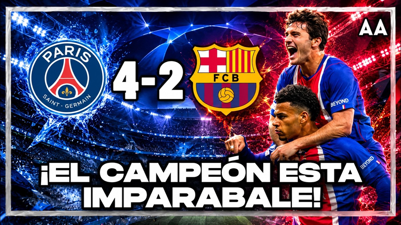 ¡PSG IMPARABLE! Gran victoria ante el Barcelona: 4-2 y golpe de autoridad | Andrés Agulla