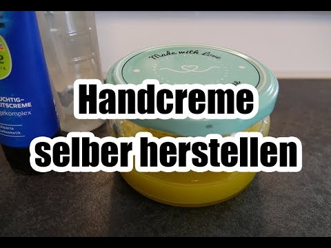 Handcreme selber herstellen - Einfach und schnell