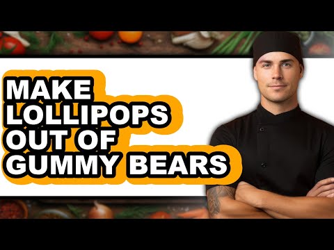 How to Make Lollipops Out of Gummy Bears (Only Way)
