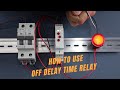 05 How To Use A Off Delay Time Relay GRT8 M1 E Mode Geya Electric