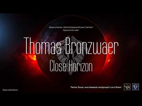 ✯ Thomas Bronzwaer - Close Horizon (Master vers. by: Space Intruder) edit.2k20