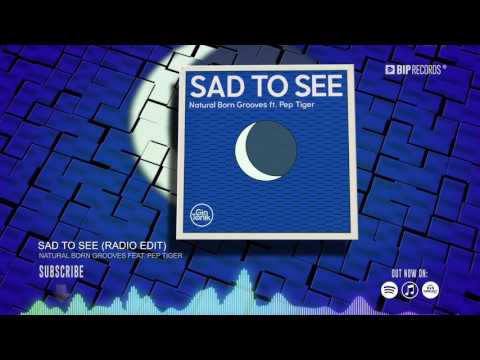 Natural Born Grooves Feat. Pep Tiger - Sad To See (Official Music Video Teaser) (HD) (HQ)