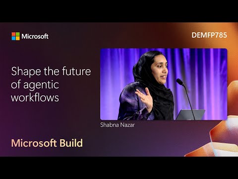 Shape the future of agentic workflows | DEMFP785