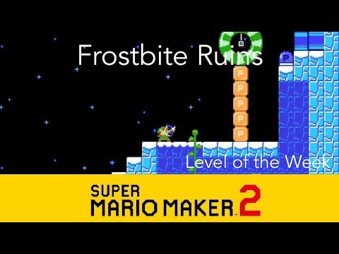 Super Mario Maker 2- Frostbite Ruins (Level of the Week #24)