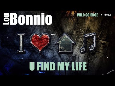 LOU BONNIO  '' U FIND MY LIFE ''  Official Video Clip