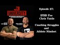Episode 27: IFBB Pro Chris Tuttle: Coaching Struggles and Athlete Mindset