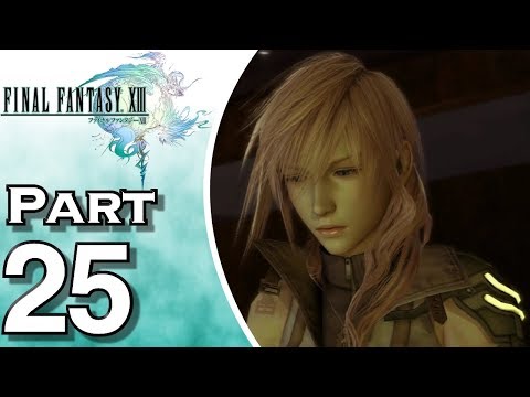 Let's Play Final Fantasy XIII (Gameplay + Walkthrough) Part 25