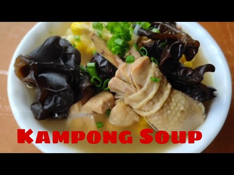 Kampong Chicken Soup | Home Cooking in Singapore #healthysoup #kampongchicken