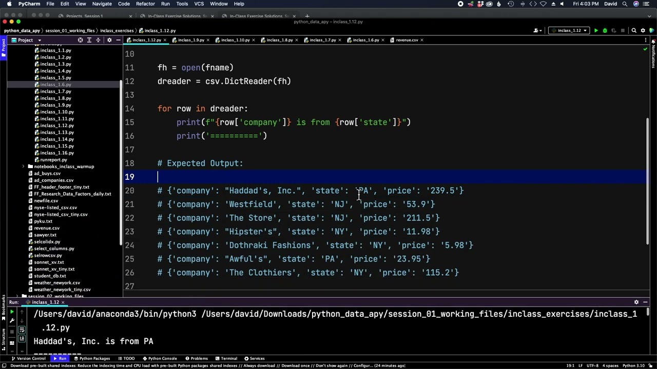 csv module:  csv.DictReader and csv.DictWriter